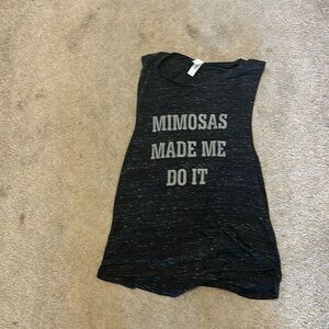 Tank top black and gray size small mimosas made me do it - -